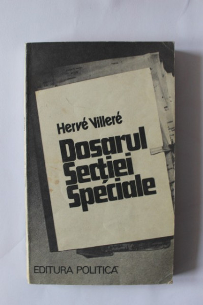 Herve Villiere - Dosarul sectiei speciale