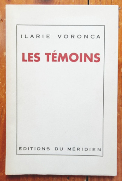 Ilarie Voronca - Les Temoins