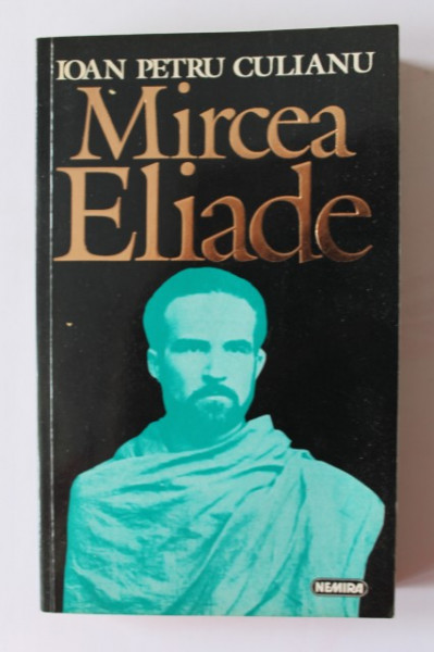 Ioan Petru Culianu - Mircea Eliade