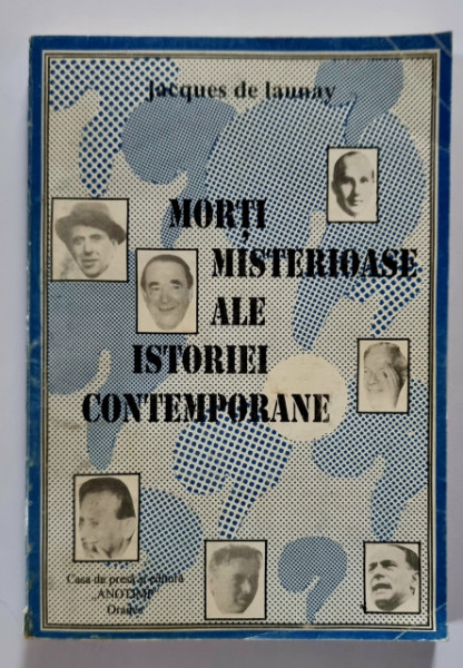 Jacques de Launay - Morti misterioase ale istoriei contemporane