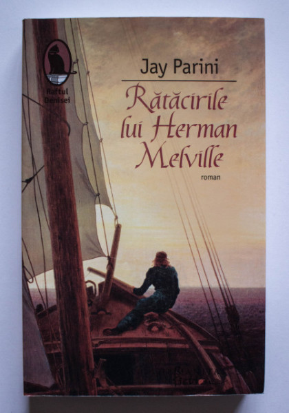 Jay Parini - Ratacirile lui Herman Melville