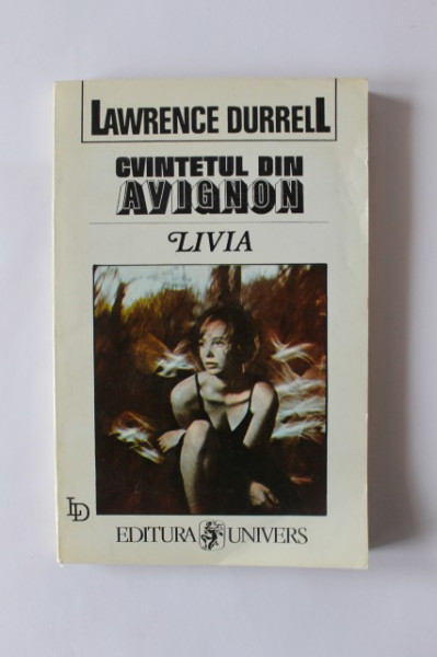 Lawrence Durrell - Cvintetul din Avignon. Livia