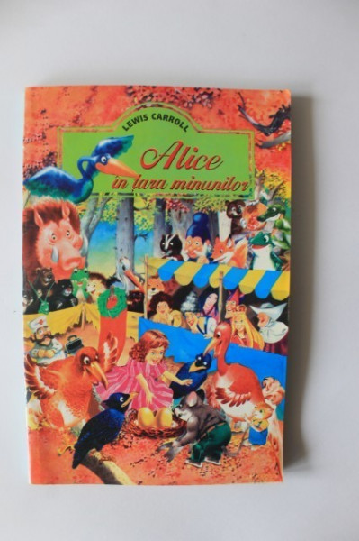 Lewis Carroll - Alice in Tara Minunilor