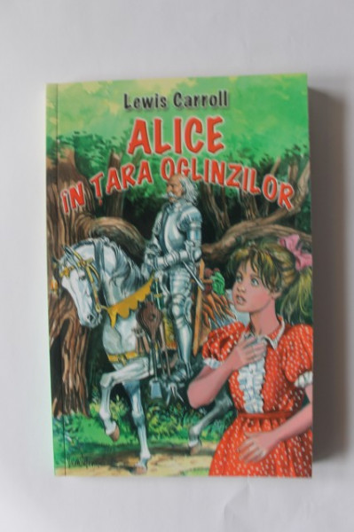 Lewis Carroll - Alice in Tara Oglinzilor