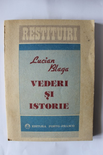 Lucian Blaga - Vederi si istorie