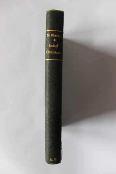 M. Blecher - Inimi cicatrizate (editie princeps, interbelica, frumos relegata, hardcover)
