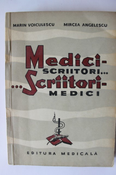 Marin Voiculescu, Mircea Angelescu - Medici scriitori. Scriitori medici