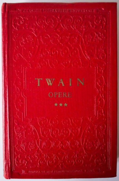 Mark Twain - Opere III (Nuvele. Schite. Pamflete) (editie hardcover)
