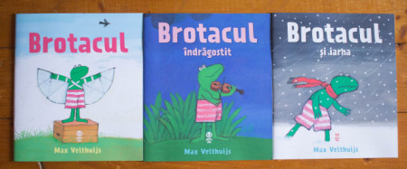 Max Velthuijs - Brotacul. Brotacul indragostit. Brotacul si iarna (3 vol.)