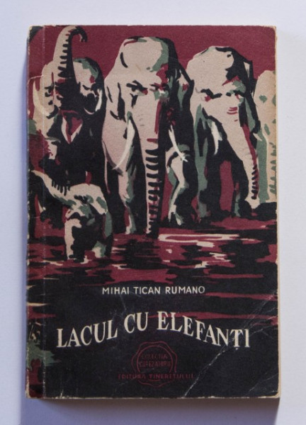 Mihai Tican Rumano - Lacul cu elefanti