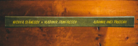 Nichita Stanescu, Vladimir Zamfirescu - Albumul unei prietenii (50 planse si manuscrise inedite in caseta speciala)