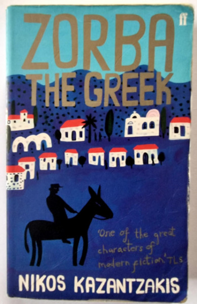 Nikos Kazantzakis - Zorba the Greek