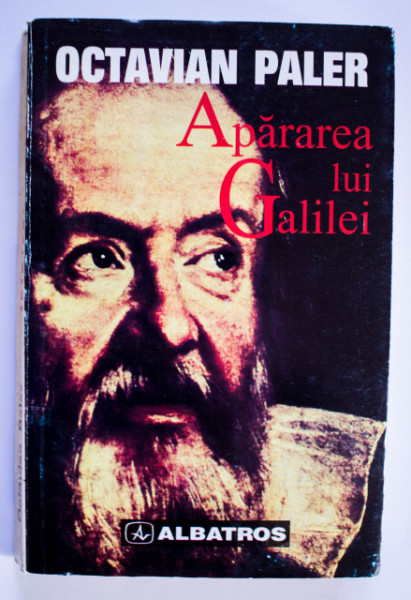 Octavian Paler - Apararea lui Galilei