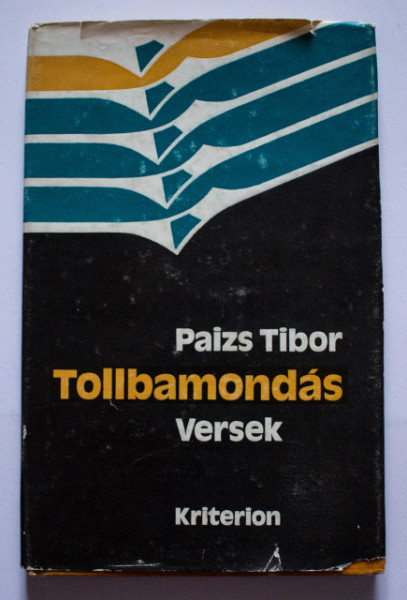 Paizs Tibor - Tollbamondas (versek) (editie hardcover)
