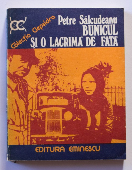 Petre Salcudeanu - Bunicul si o lacrima de fata