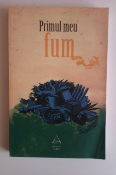 Primul meu fum (antologie)