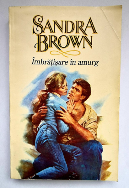 Sandra Brown - Imbratisare in amurg