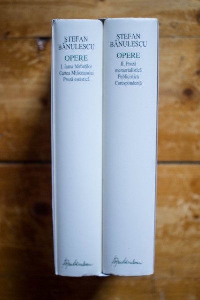 Stefan Banulescu - Opere I-II (I. Iarna barbatilor. Cartea Milionarului. Proza eseistica, II. Proza memorialistica. Publicistica. Corespondenta) (2 vol., editie hardcover)