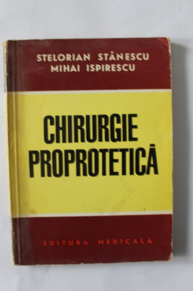 Stelorian Stanescu, Mihai Ispirescu - Chirurgie proprotetica