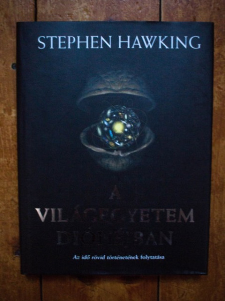 Stephen Hawking - A Vilagegyetem diohejban (editie hardcover)