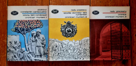 Stolnicul Constantin Cantacuzino, Radu Popescu, Radu Greceanu - Istoria Tarii Romanesti. Cronicari munteni 1. Istoriile domnilor Tarii Rumanesti. Cronicari munteni 2. Cronica. Cronicari munteni 3 (3 vol.)