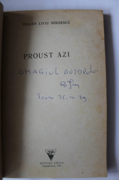 Traian Liviu Biraescu - Proust azi (cu autograf)