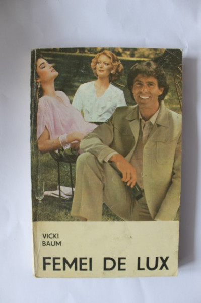 Vicki Baum - Femei de lux