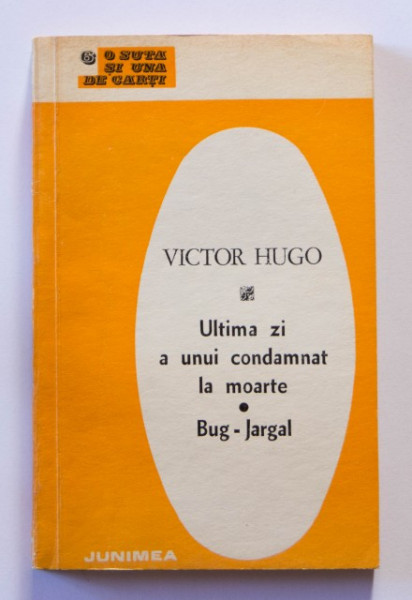 Victor Hugo - Ultima zi a unui condamnat la moarte. Bug-Jargal