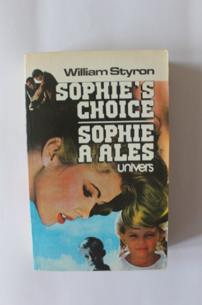 William Styron - Sophie`s choise / Sophie a ales