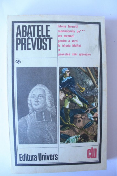 Abatele Prevost - Istoria comandorului de *** sau memorii pentru a servi la istoria Maltei. Povestea unei grecoaice