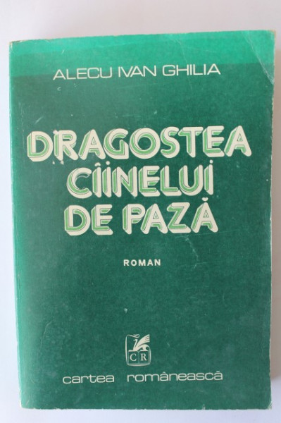 Alecu Ivan Ghilia - Dragostea cainelui de paza