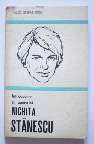 Alex. Stefanescu - Introducere in opera lui Nichita Stanescu