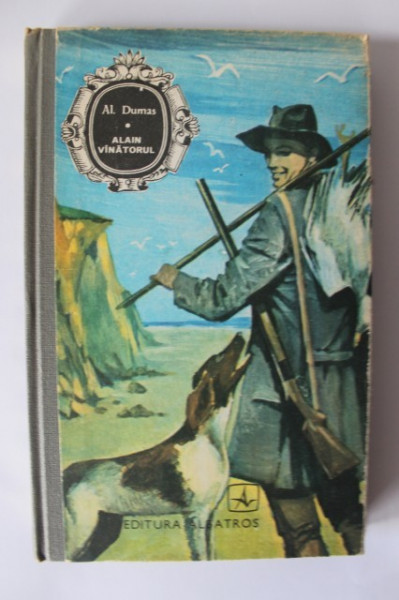 Alexandre Dumas - Alain vanatorul (editie hardcover)