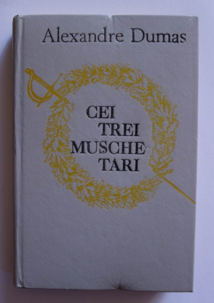 Alexandre Dumas - Cei trei muschetari (editie hardcover)