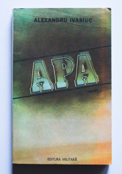 Alexandru Ivasiuc - Apa
