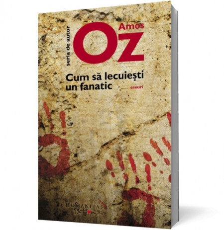 Amos Oz - Cum sa lecuiesti un fanatic (cu autograf/signed edition)