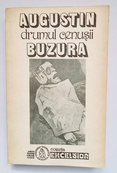 Augustin Buzura - Drumul cenusii