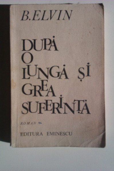 B. Elvin - Dupa o lunga si grea suferinta