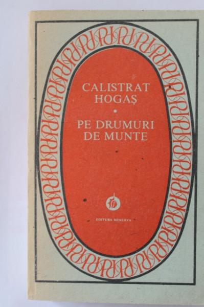 Calistrat Hogas - Pe drumuri de munte