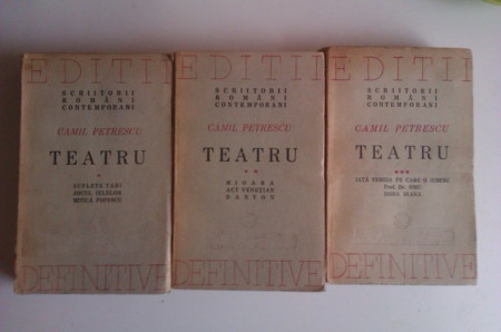Camil Petrescu - Teatru (3 vol.)