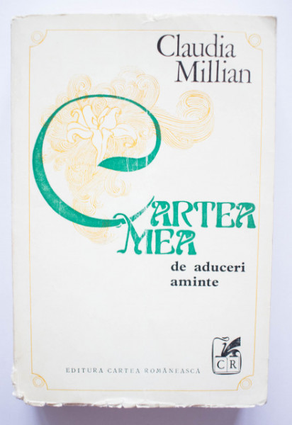Claudia Millian - Cartea mea de aduceri aminte