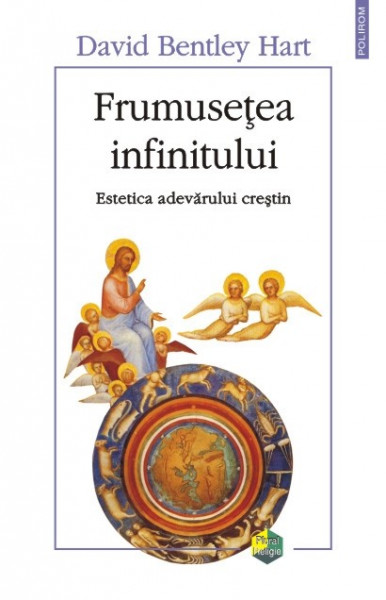 David Bentley Hart - Frumusetea infinitului. Estetica adevarului crestin
