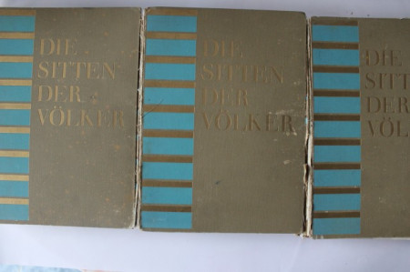 Die Sitten der Volker (Obiceiurile popoarelor) - (3 vol., editie veche, hardcover, in limba germana)
