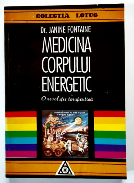 Dr. Janine Fontaine - Medicina corpului energetic. O revolutie terapeutica
