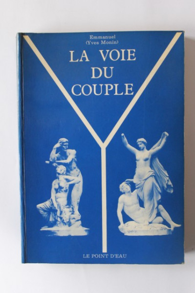 Emmanuel Yves Monin - La Voie du Couple (editie in limba franceza)