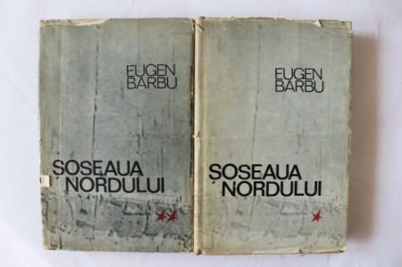 Eugen Barbu - Soseaua Nordului (2 vol., editie hardcover)