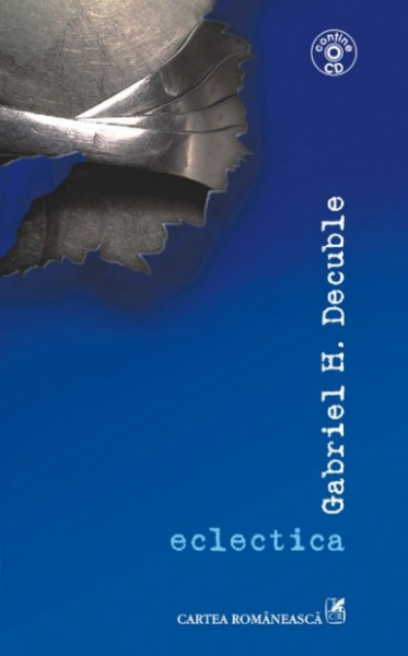 Gabriel H. Decuble - Eclectica (contine CD)
