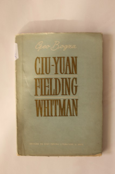 Geo Bogza - Ciu-Yuan. Fielding. Whitman