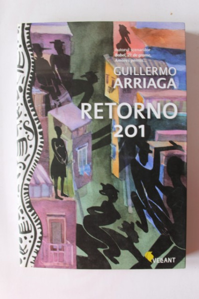 Guillermo Arriaga - Retorno 201. Povestiri