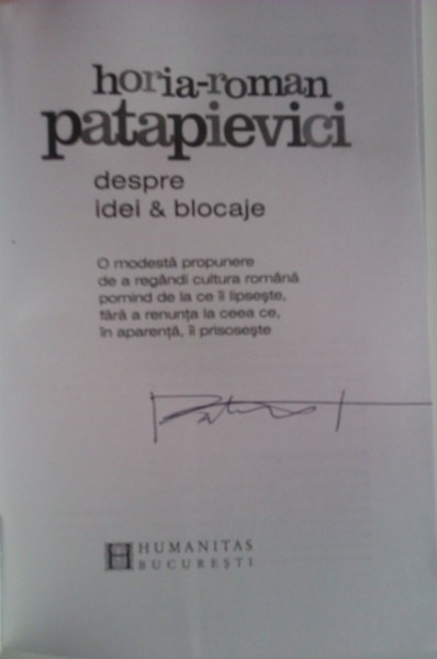 H.-R. Patapievici - Despre idei & blocaje (cu autograf)